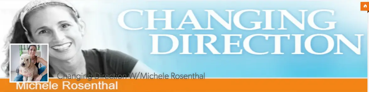 Michelle Rosenthal: Changing Direction / Change You Choose Podcast